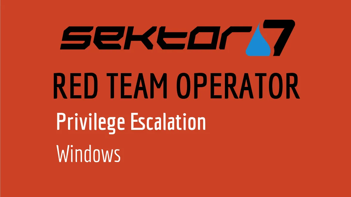 Red Team Operator: Windows Local Privilege Escalation